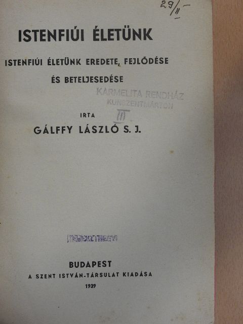 Gálffy László - Istenfiúi életünk [antikvár]