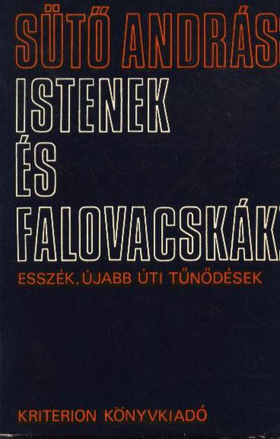 SÜTŐ ANDRÁS - Istenek és falovacskák [antikvár]