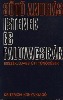 SÜTŐ ANDRÁS - Istenek és falovacskák [antikvár]