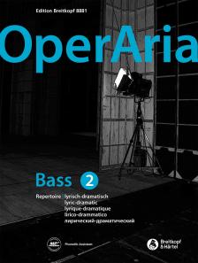 OPERARIA BASS 2 REPERTOIRE LYRISCH-DRAMATISCH. DOWNLOAD AUF MP3 RADIO WWW.BREITKOPF.COM