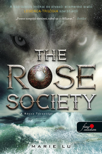Marie Lu - The Rose Society - A Rózsa Társasága (Válogatott ifjak 2.)