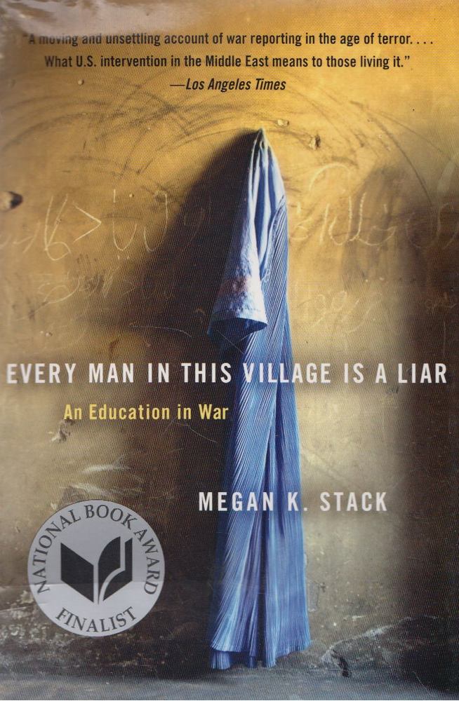 Megan K. Stack - Every Man in This Village Is a Liar [antikvár]