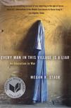 Megan K. Stack - Every Man in This Village Is a Liar [antikvár]