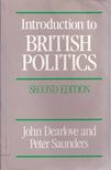John Dearlove, Peter Saunders - Introduction to British Politics: Analysing A Capitalist Democracy [antikvár]