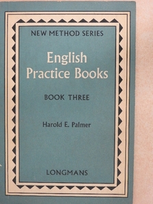 Harold E. Palmer - English Practice Books III. [antikvár]