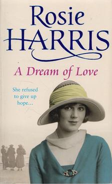 Rosie Harris - A Dream of Love [antikvár]