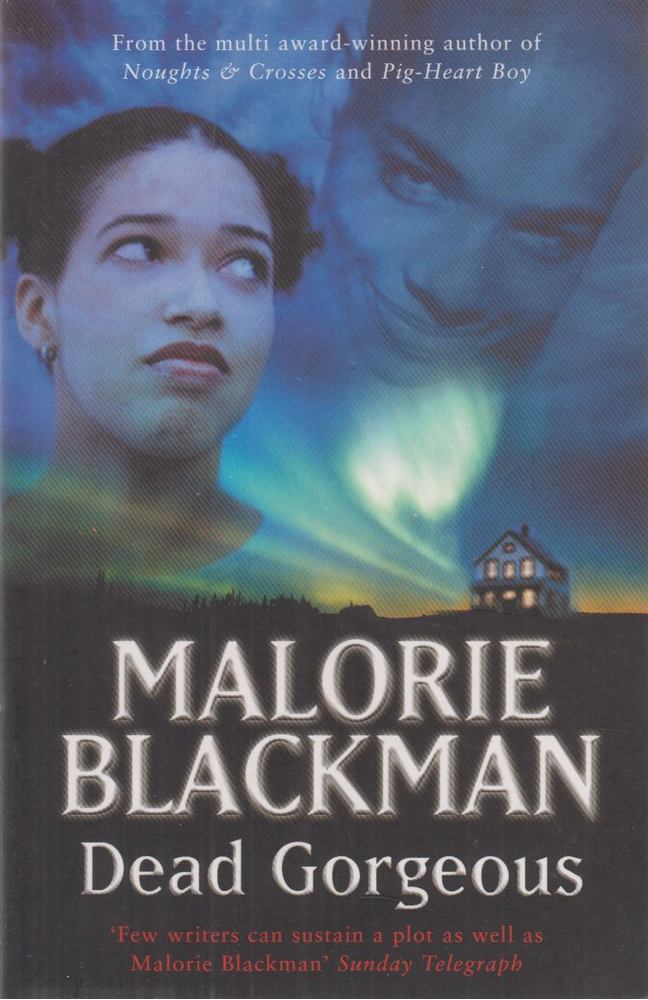 Malorie Blackman - Dead Gorgeous [antikvár]