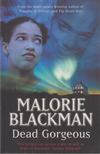 Malorie Blackman - Dead Gorgeous [antikvár]