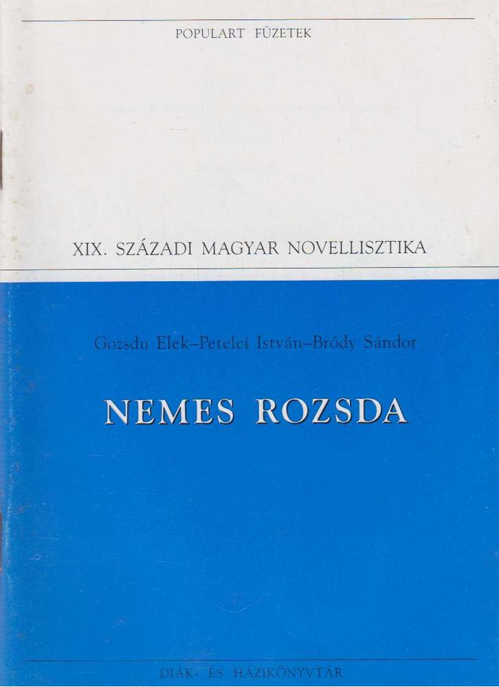 Bródy Sándor, Petelei István, Gozsdu Elek - Nemes rozsda [antikvár]