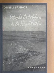 Tonelli Sándor - Utazás Erdélyben és Erdély körül [antikvár]