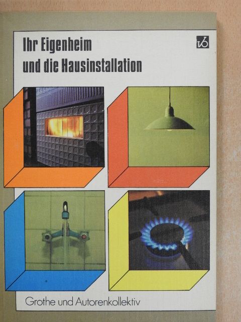 Fritz Wilke - Ihr Eigenheim und die Hausinstallation [antikvár]