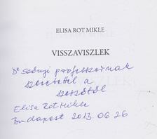 Elisa Rot Mikle - Visszaviszlek (dedikált) [antikvár]