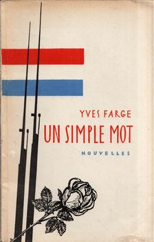 Yves Farge - Un simple mot [antikvár]