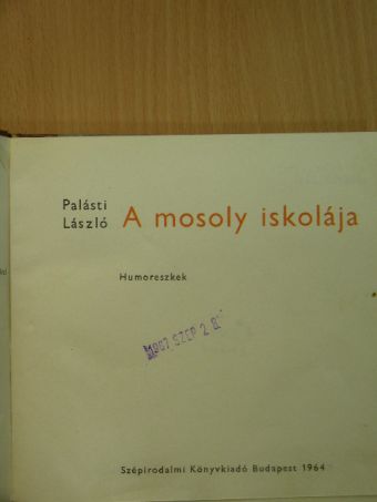 Palásti László - A mosoly iskolája [antikvár]