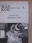 Marafkó László - Helyben a világ [antikvár]