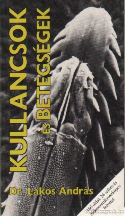 Lakos András dr. - Kullancsok és betegségek [antikvár]