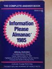 Information Please Almanac Atlas and Yearbook 1985 [antikvár]