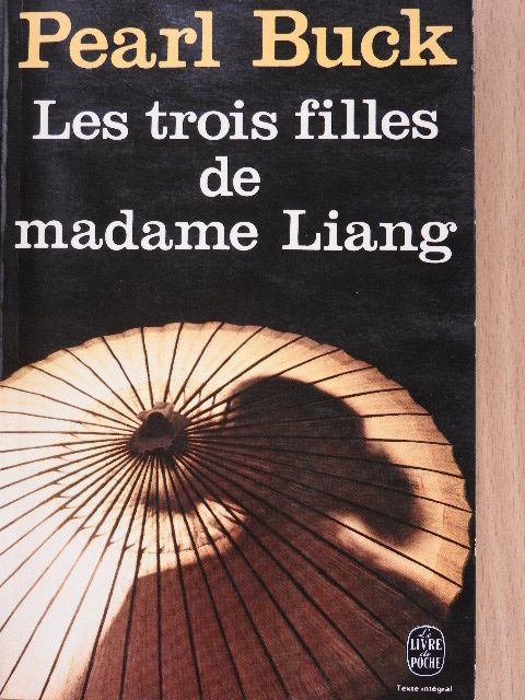 Pearl Buck - Les trois filles de madame Liang [antikvár]