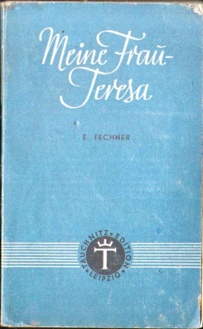 Ellen Fechner - Meine Frau-Teresa [antikvár]