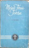 Ellen Fechner - Meine Frau-Teresa [antikvár]
