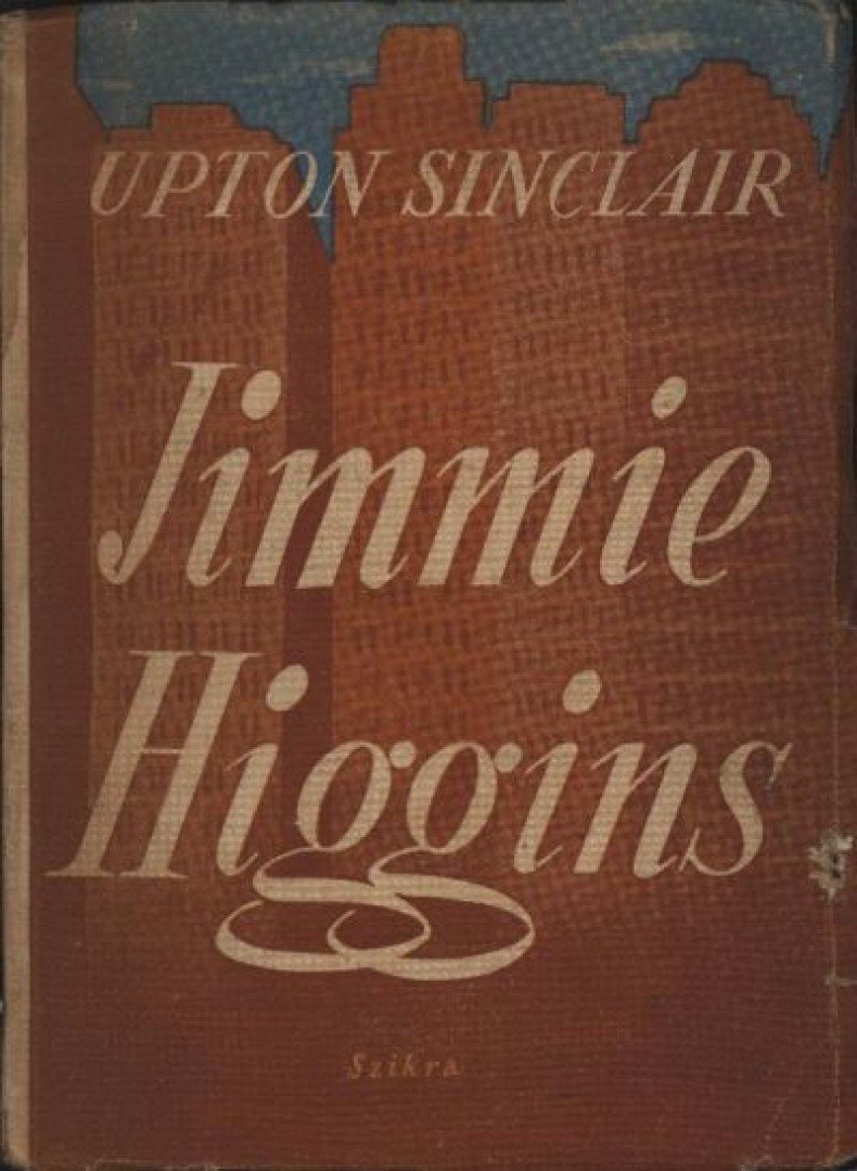 Sinclair, Upton - Jimmie Higgins [antikvár]