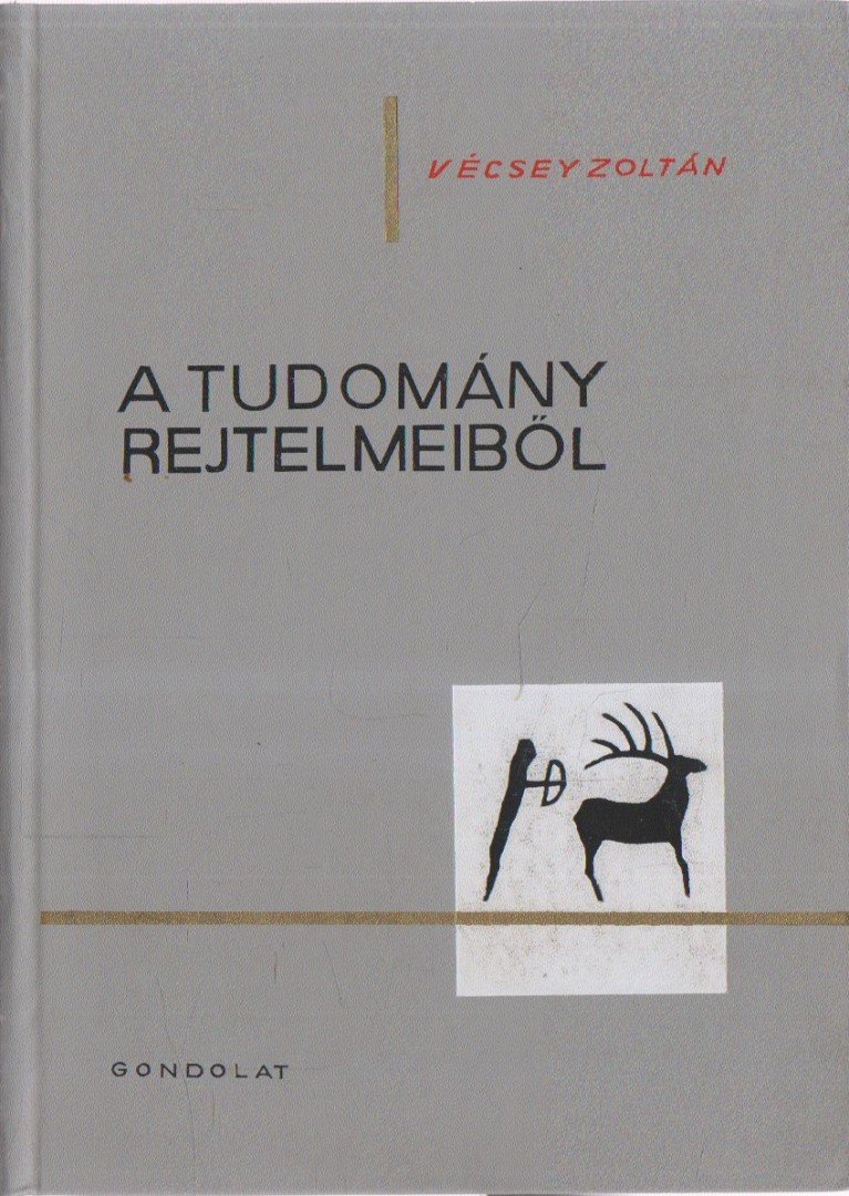 Vécsey Zoltán - A tudomány rejtelmeiből [antikvár]