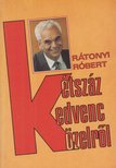 RÁTONYI RÓBERT - Kétszáz kedvenc közelről [antikvár]