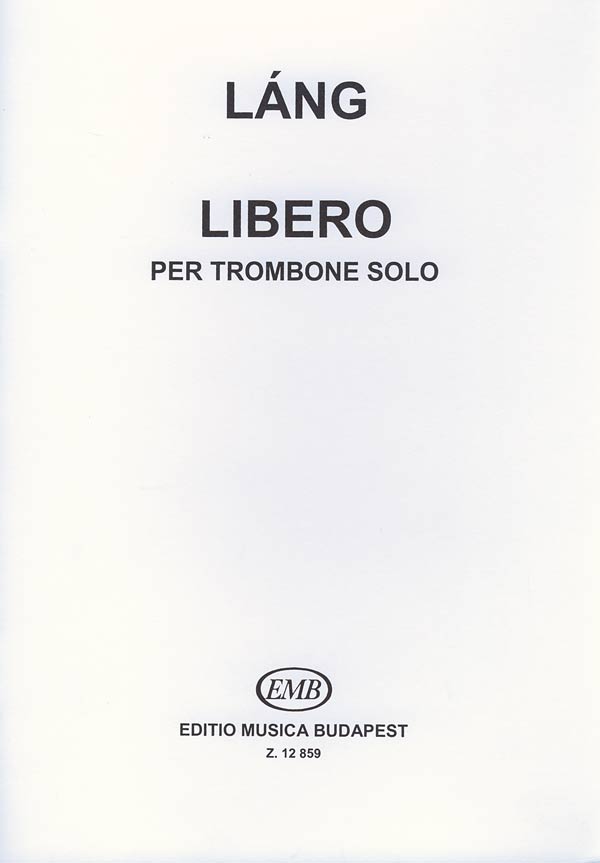 LÁNG, ISTVÁN - LIBERO PER TROMBONE SOLO