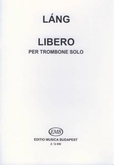 LÁNG, ISTVÁN - LIBERO PER TROMBONE SOLO