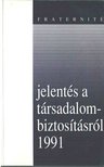 Szepesi György, Zombori Gyula, Jeney Sarolta - Fraternité-jelentés a társadalombiztosítás reformjáról 1991 [antikvár]
