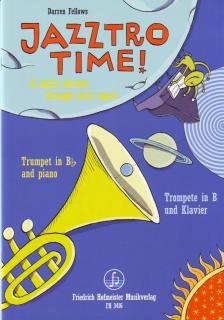FELLOWS, DARREN - JAZZTRO TIME! A JAZZY JOURNEY THROUGH OUTER SPACE FOR TRUMPET IN Bb & PIANO