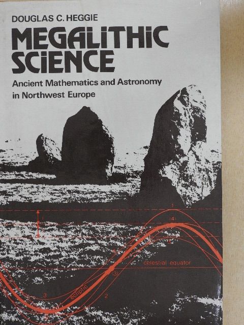 Douglas C. Heggie - Megalithic Science [antikvár]