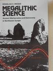 Douglas C. Heggie - Megalithic Science [antikvár]