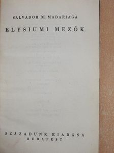 Salvador De Madariaga - Elysiumi mezők [antikvár]