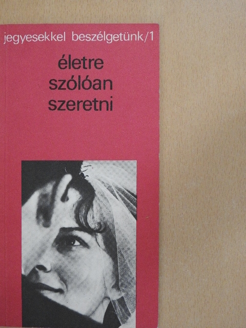 Gilbert le Mouel - Életre szólóan szeretni [antikvár]