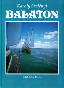 Szelényi Károly, Czoma László - Balaton in 145 Colour Photos [antikvár]