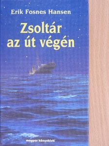 Erik Fosnes Hansen - Zsoltár az út végén [antikvár]