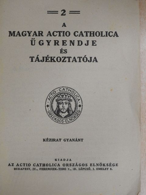 A Magyar Actio Catholica ügyrendje és tájékoztatója [antikvár]