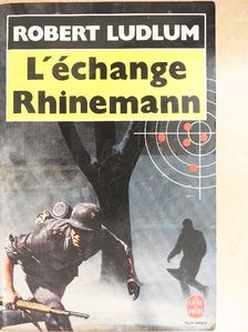 Robert Ludlum - L'Échange Rhinemann [antikvár]