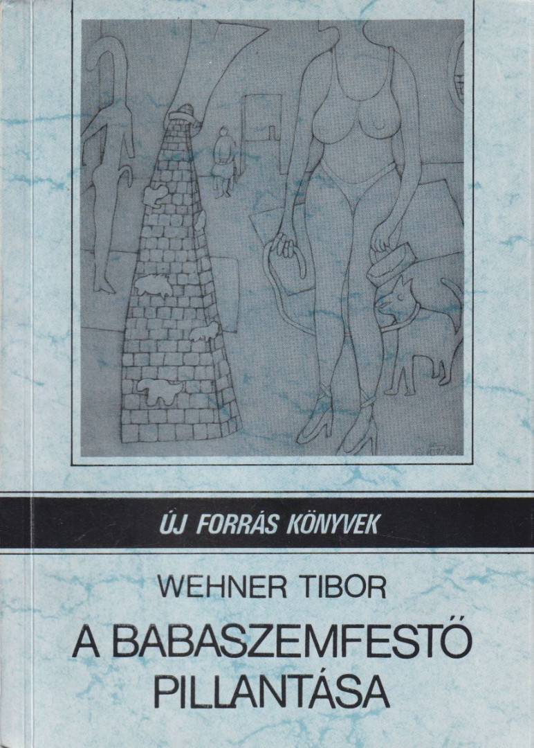 Wehner Tibor - A babaszemfestő pillantása (dedikált) [antikvár]
