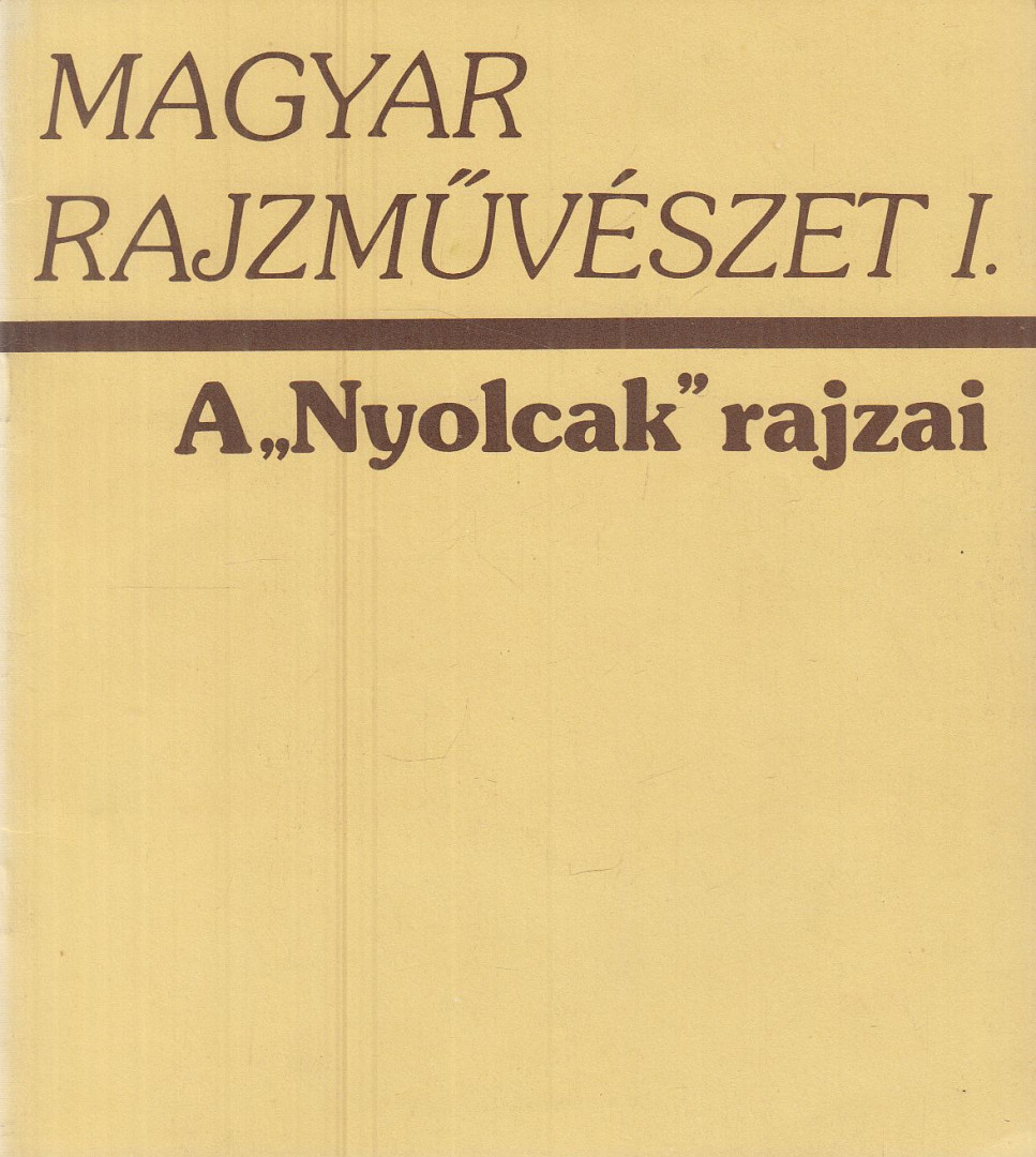ECSERY ELEMÉR - Magyar rajzművészet I. - A "Nyolcak" rajzai [antikvár]