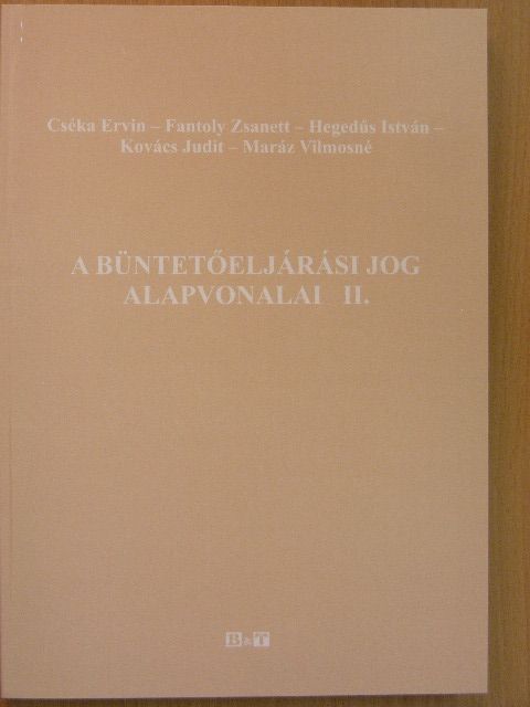 Cséka Ervin - A büntetőeljárási jog alapvonalai II. [antikvár]