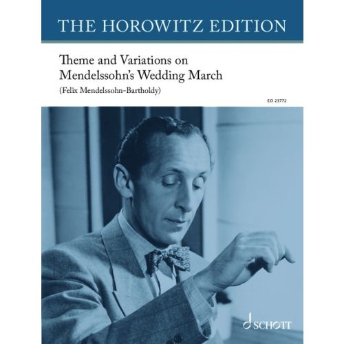 MENDELSSOHN - THEME AND VARIATIONS ON MENDELSSOHN'S WEDDING MARCH