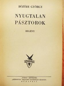 Bözödi György - Nyugtalan pásztorok [antikvár]