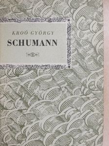 Kroó György - Robert Schumann [antikvár]