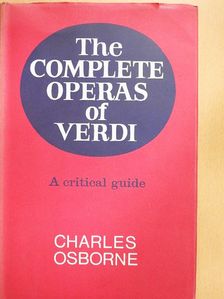 Charles Osborne - The Complete Operas of Verdi [antikvár]
