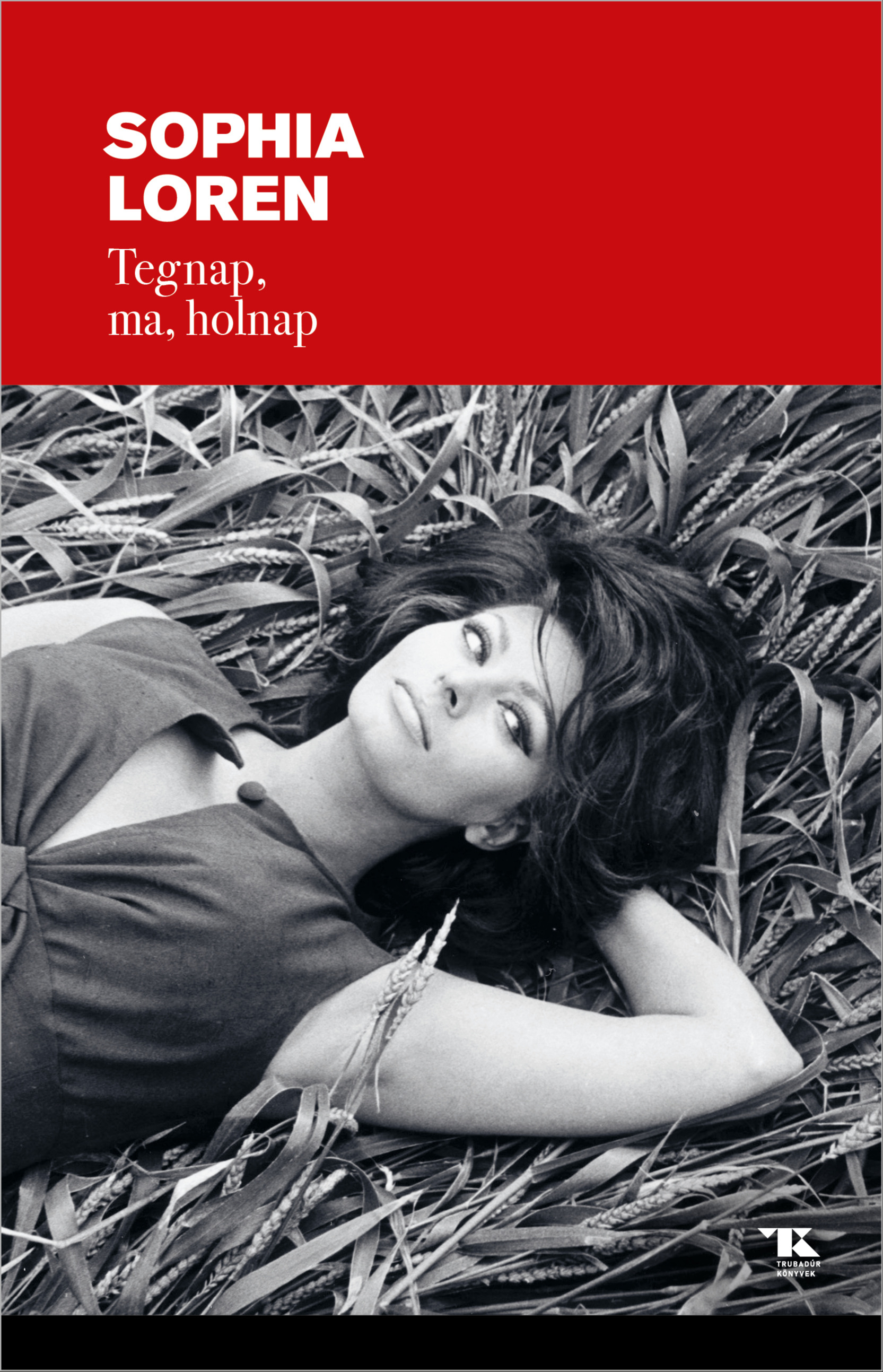 Sophia Loren - Tegnap, ma, holnap [eKönyv: epub, mobi]