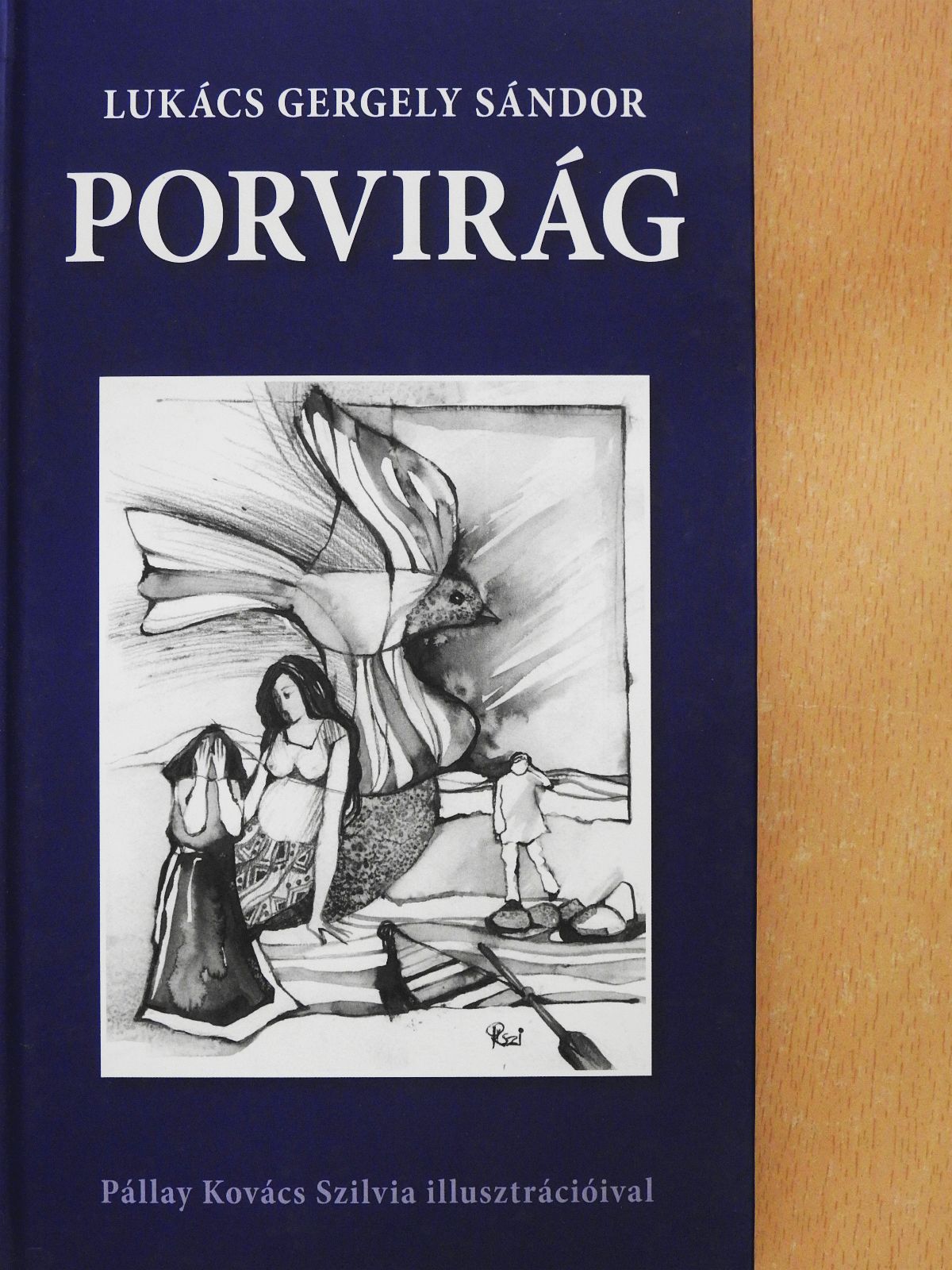 Lukács Gergely Sándor - Porvirág (dedikált példány) [antikvár]