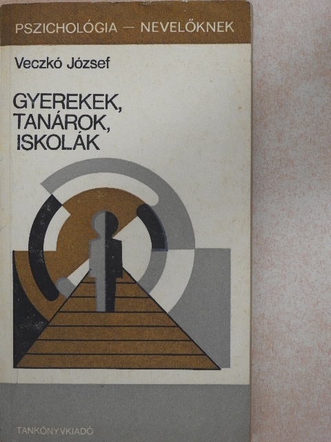 Veczkó József - Gyerekek, tanárok, iskolák [antikvár]