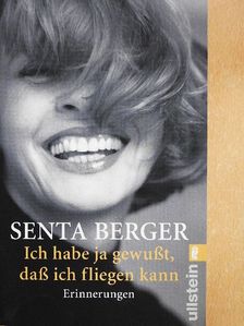 Senta Berger - Ich habe ja gewußt, daß ich fliegen kann [antikvár]